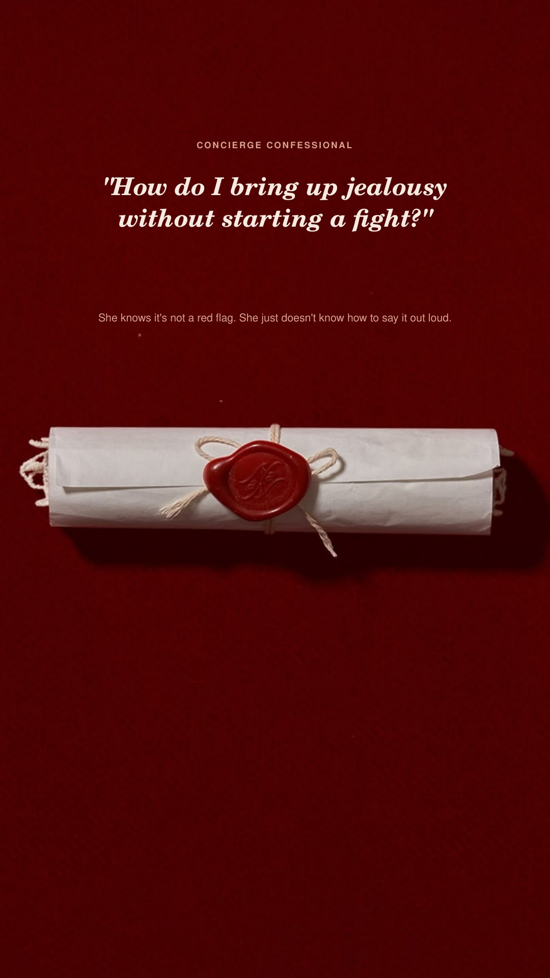 Concierge Confessional cover: How do I bring up jealousy without starting a fight?